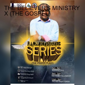 THE BELIEVER‘S MINISTRY X (THE GOSPEL)