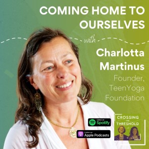 #9 - Charlotta Martinus - Coming Home to Ourselves