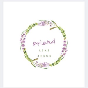 Friend Like JESUS - Comforting