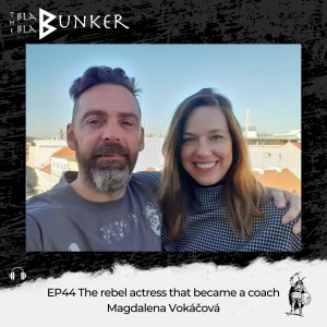 EP44 The rebel actress that became a coach - Magdalena Vokáčová