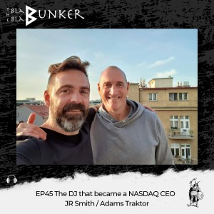 EP45 The DJ that became a NASDAQ CEO  - JR Smith / Adams Traktor