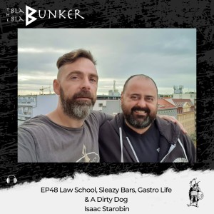 EP48 Law School, Sleazy Bars, Gastro Life And A Dirty Dog - Isaac Starobin