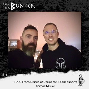 EP09 From Prince of Persia to CEO in esports - Tomas Müller