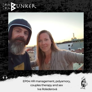 EP04 HR management, polyamory, couples therapy and sex - Iva Rolederová