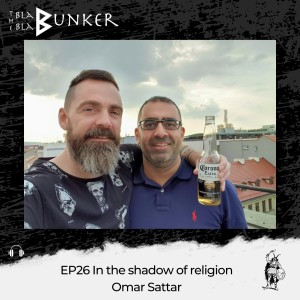 EP26 In the shadow of religion - Omar Sattar