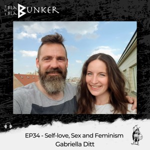 EP34 Self-love, Sex and Feminism - Gabriella Ditt