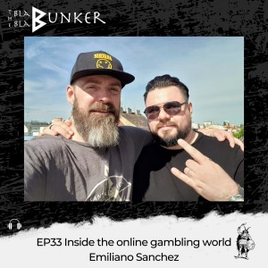 EP33 Inside the online gambling world - Emiliano Sanchez