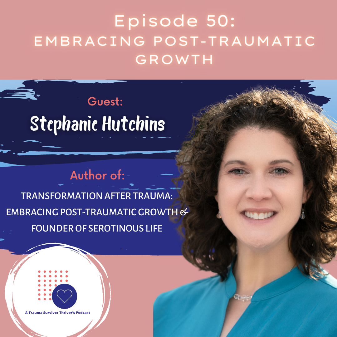 A Trauma Survivor Thriver’s Podcast