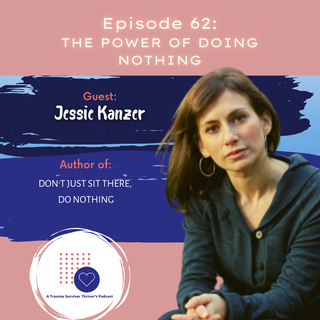 A Trauma Survivor Thriver’s Podcast