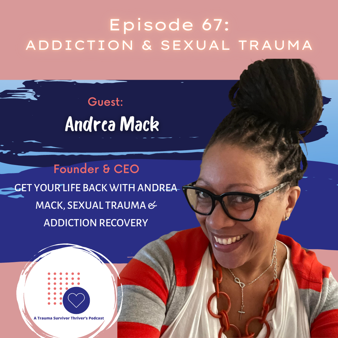 A Trauma Survivor Thriver’s Podcast