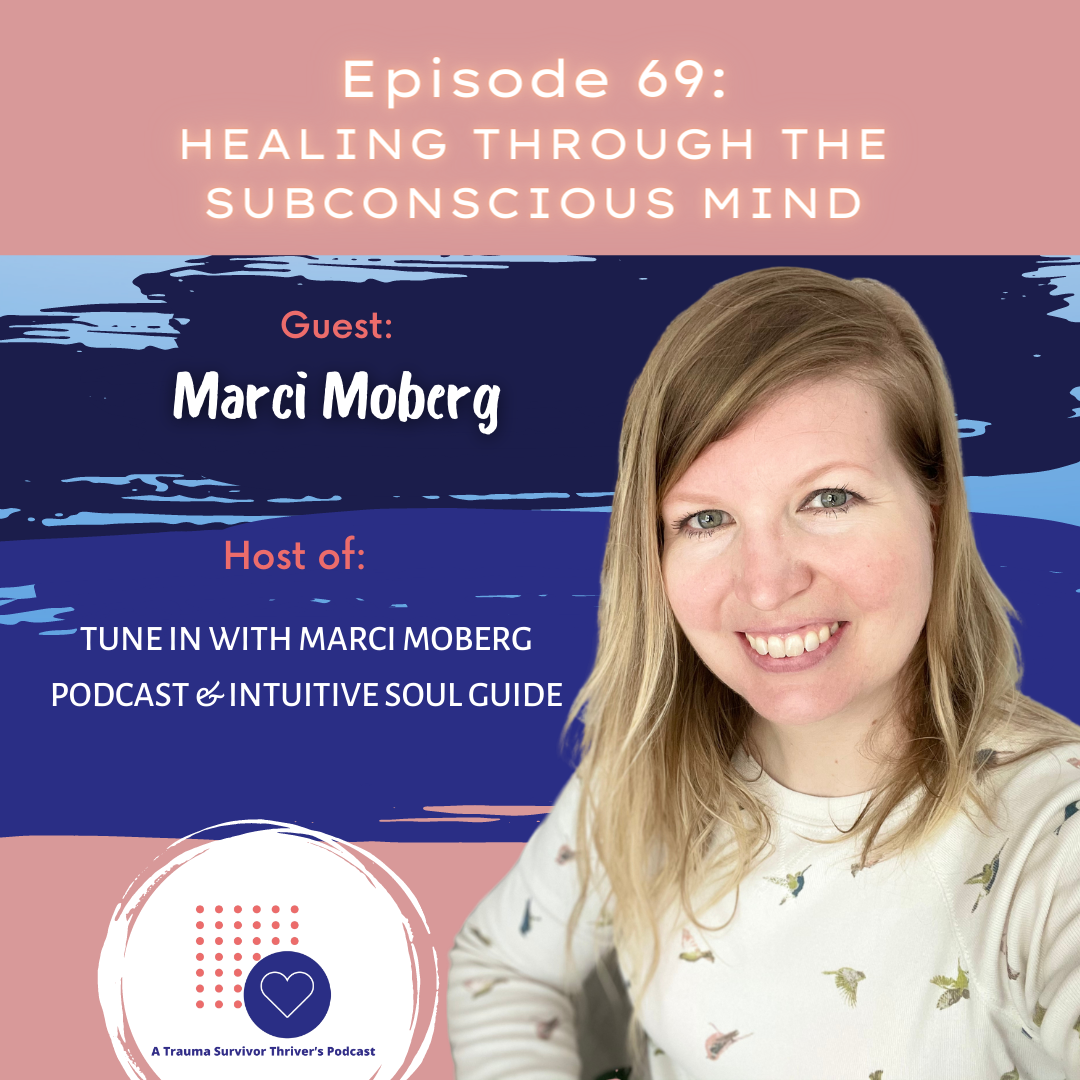 A Trauma Survivor Thriver’s Podcast