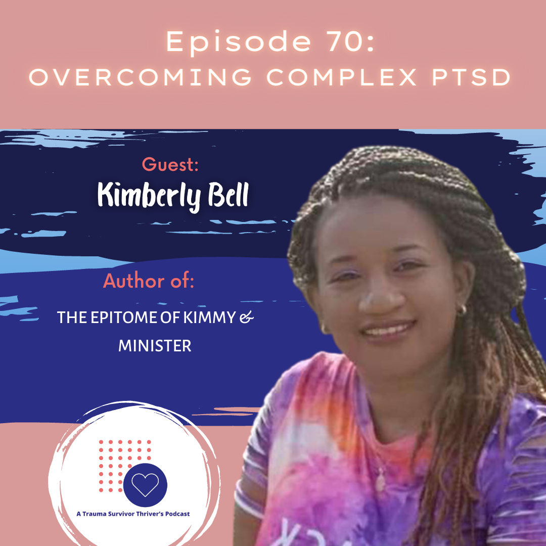 A Trauma Survivor Thriver’s Podcast