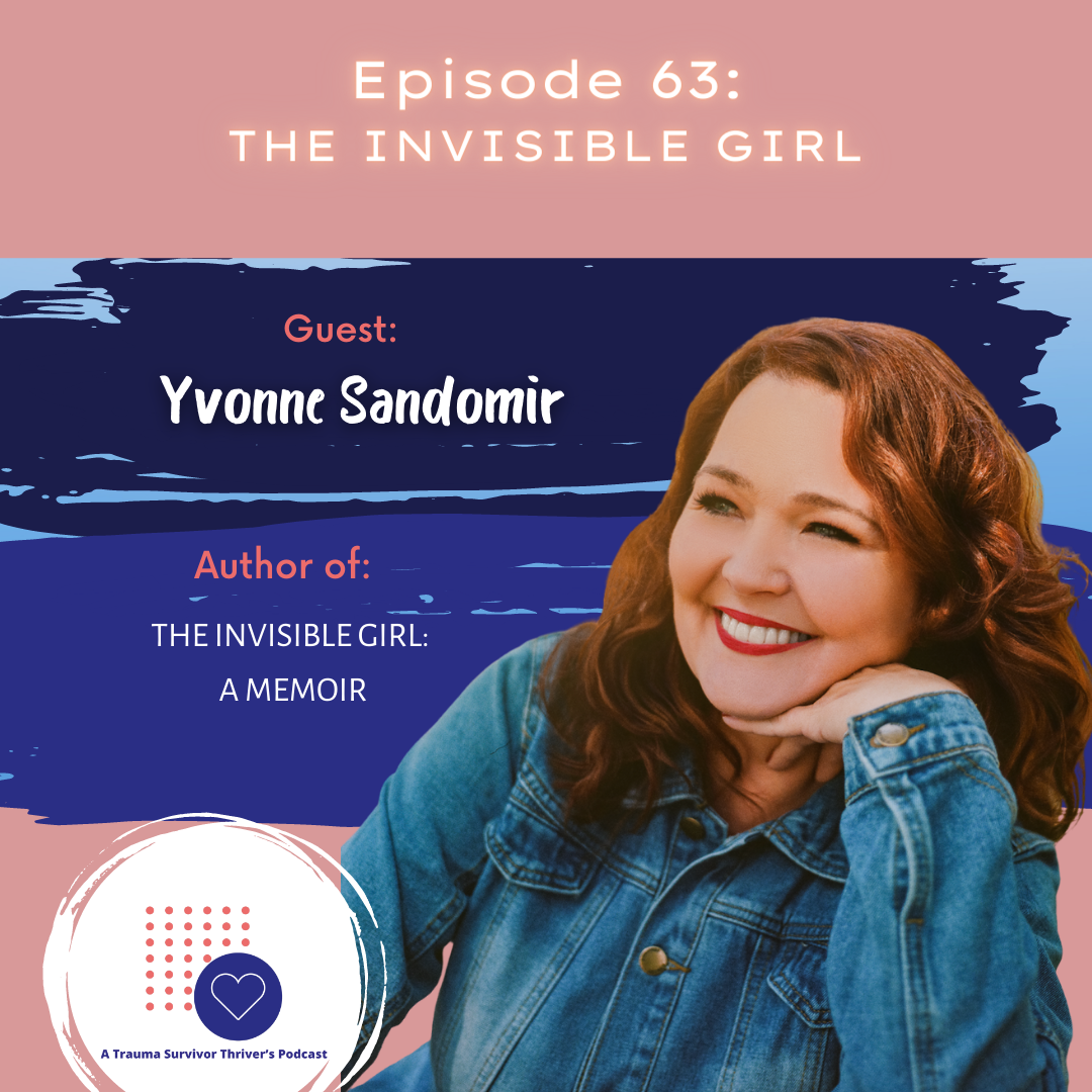 A Trauma Survivor Thriver’s Podcast