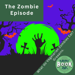 The Zombie Episode