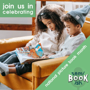 Let‘s celebrate National Picture Book Month!