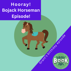 Hooray! Bojack Horseman Episode!