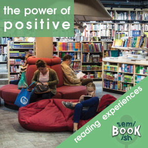 The Power of Positive Reading Experiences