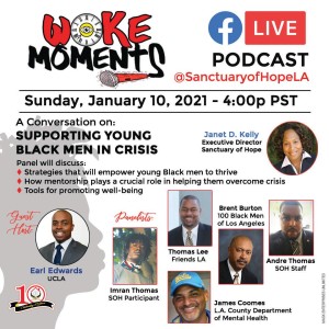 Woke Moment Ep. 014 ”Supporting Young Black Men In Crisis”, Guest Host Earl Edwards