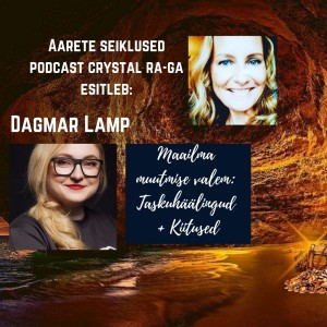 EP#40 Dagmar Lamp - Maailma Muutmise Valem: Taskuhäälingud + Kiitused