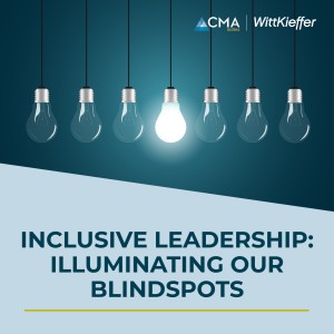 Inclusive Leadership: Illuminating Our Blindspots