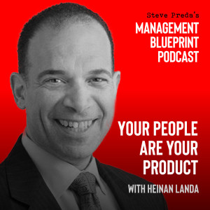 11: Your People are Your Product with Heinan Landa