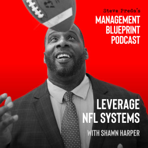 29: Leverage NFL Systems with Shawn Harper