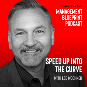 32: Speed Up Into The Curve with Lee Wochner