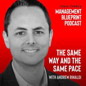 48: The Same Way and the Same Pace with Andrew Rinaldi