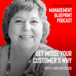 52: Get Inside Your Customer’s Why with Lynn Whitbeck