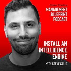 57: Install an Intelligence Machine with Steve Salis