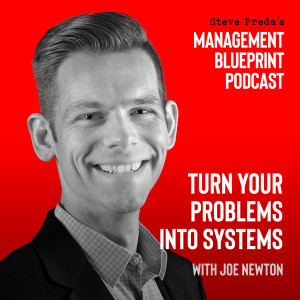 71: Turn Your Problems Into Systems with Joe Newton