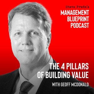 80: The 4 Pillars of Building Value with Geoff McDonald