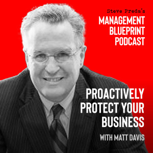 100: Proactively Protect Your Business with Matt Davis