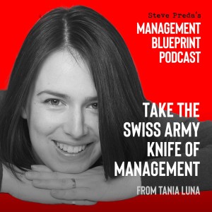 118: Take the Swiss Army Knife of Management from Tania Luna
