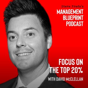 120: Focus on the Top 20% with David McClellan