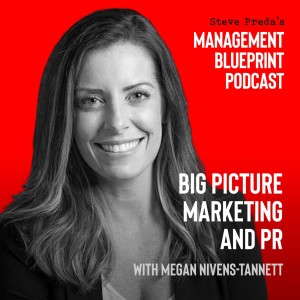 122: Big Picture Marketing and PR with Megan Nivens-Tannett