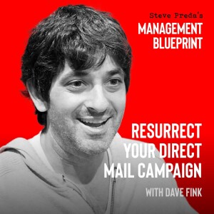 137: Resurrect Your Direct Mail Campaign with Dave Fink