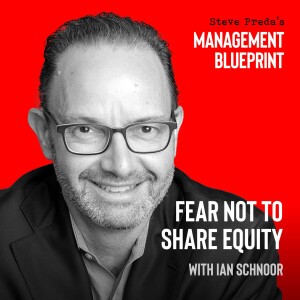 138: Fear Not to Share Equity with Ian Schnoor