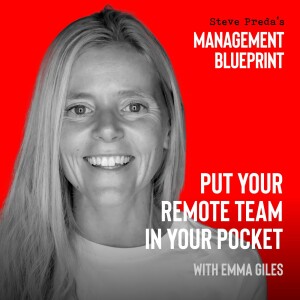 142: Put Your Remote Team in Your Pocket with Emma Giles