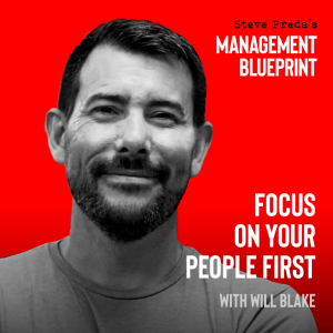 195: Focus On Your People First with Will Blake