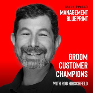 151: Groom Customer Champions with Rob Hirschfeld