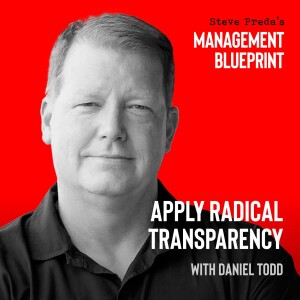 176: Apply Radical Transparency with Daniel Todd
