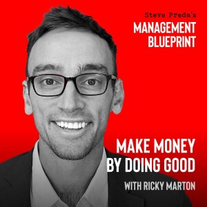 183: Make Money by Doing Good with Ricky Marton