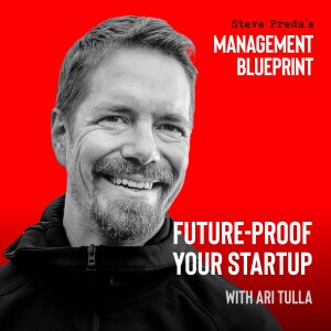190: Future-Proof Your Startup with Ari Tulla