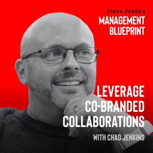 220: Leverage Co-Branded Collaborations with Chad Jenkins