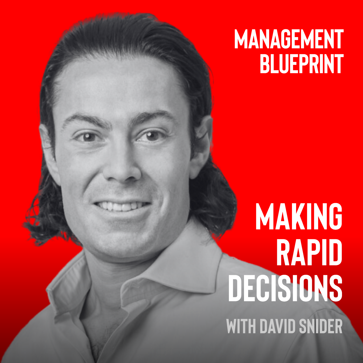 260: David Snider on Making RAPID decisions