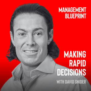 260: David Snider on Making RAPID decisions