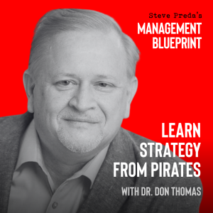 224: Learn Strategy from Pirates with Dr. Don Thomas