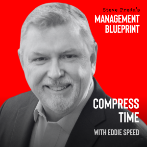 244: Compress Time with Eddie Speed