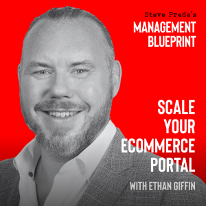 243: Scale Your eCommerce Portal with Ethan Giffin